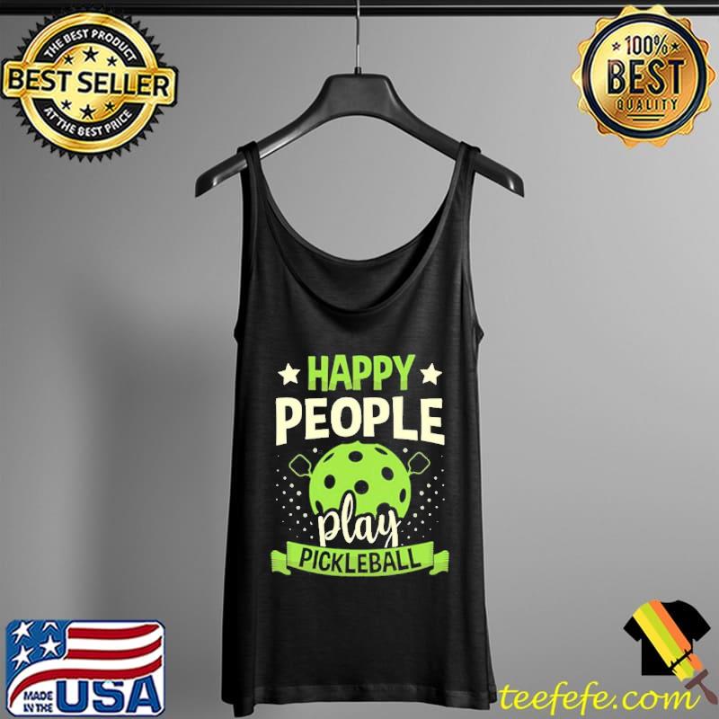 Happy people play pickleball s Tank Top Happy people play pickleball s Tank Top