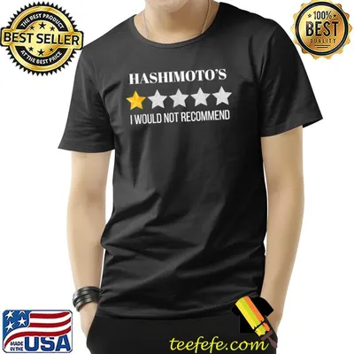 Hashimoto’s Disease Would Not Recommend Hashimoto’s T-Shirt