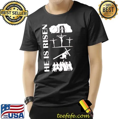 He Is Risen Shirt