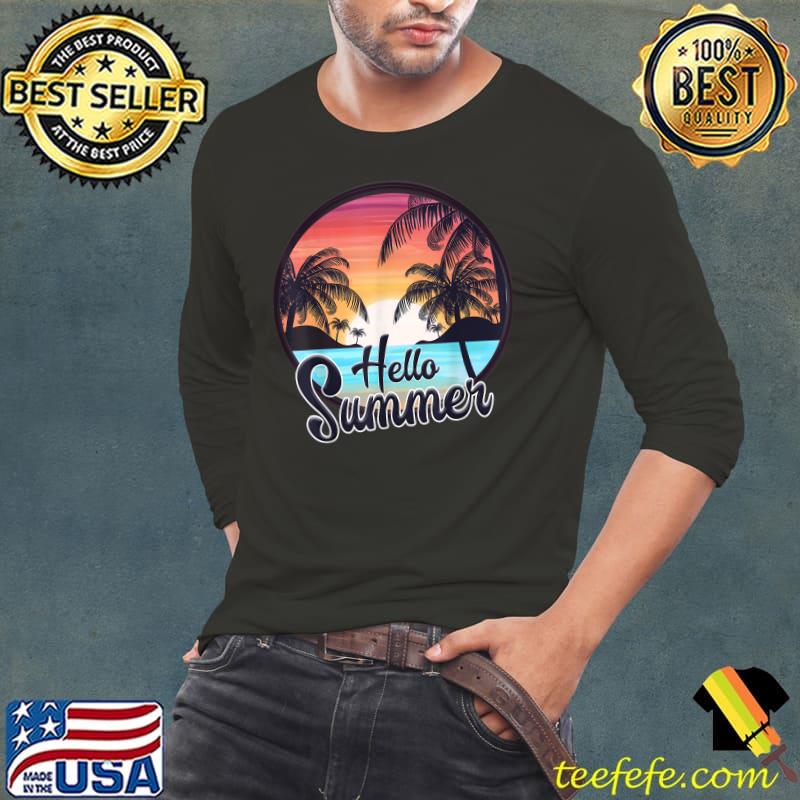 Hello Summer Retro Sunset Beach Vacation Summer Vibes T-Shirt Long Sleeve Tee Hello Summer Retro Sunset Beach Vacation Summer Vibes T-Shirt Long Sleeve Tee