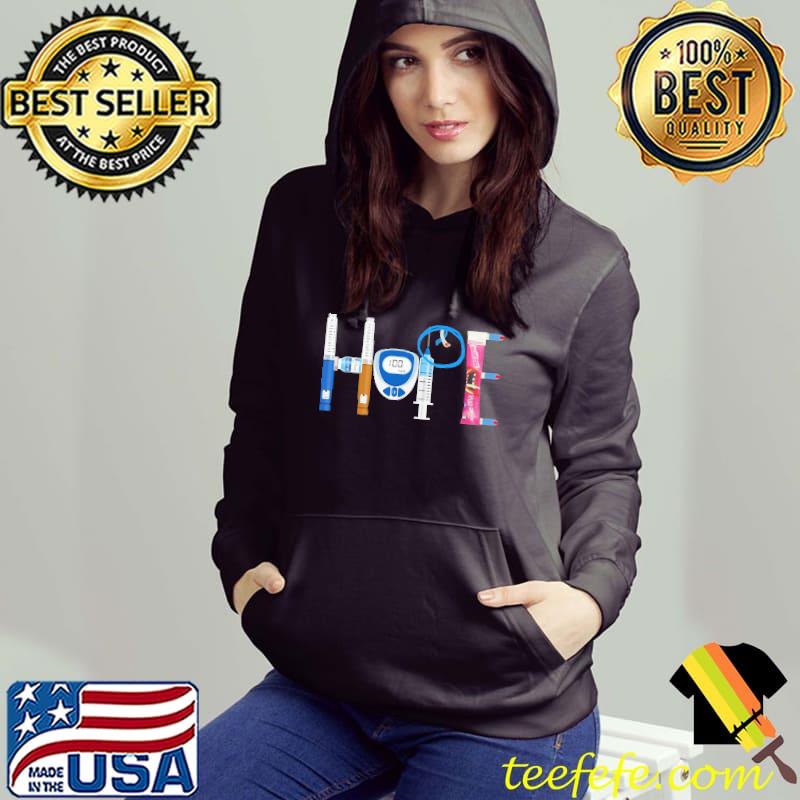 Hope Diabetes Awareness Shirt Hoodie Hope Diabetes Awareness Shirt Hoodie