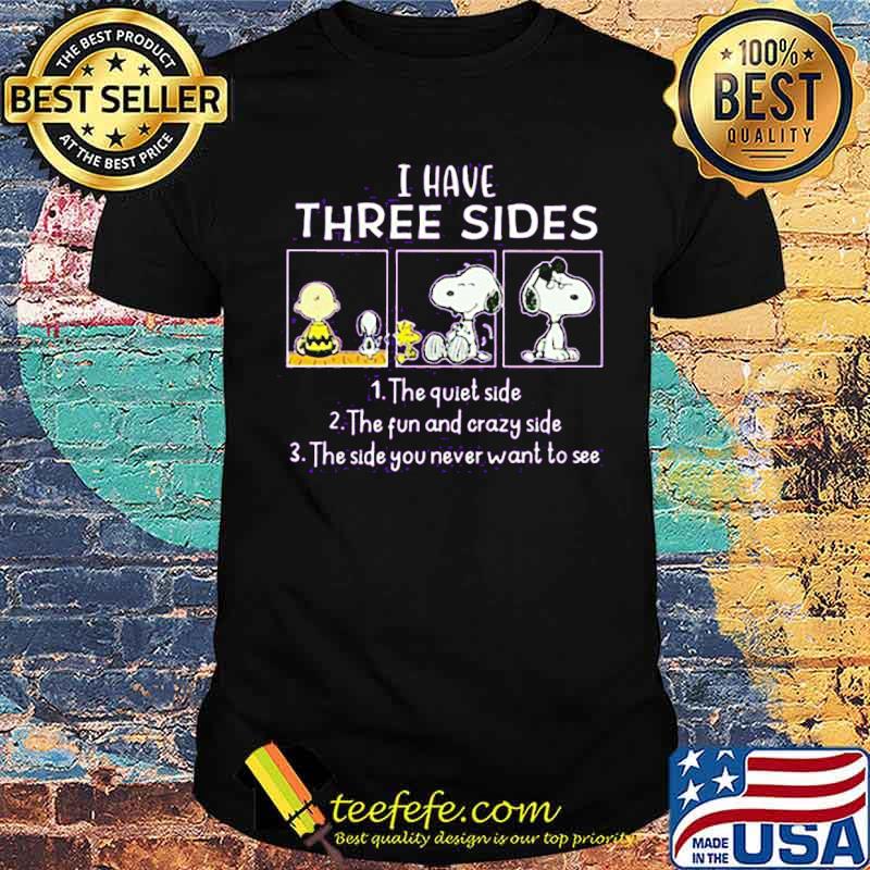 I have three sides quiet side fun and crazy snoopy charlie brown shirt