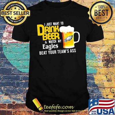 I just want to drink beer and watch philadelphia eagles Football team shirt