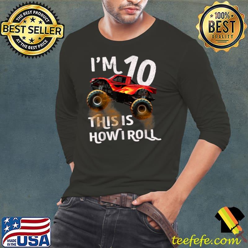 I'm 10 This Is How I Roll Monster Truck 10th Birthday Gifts T-Shirt