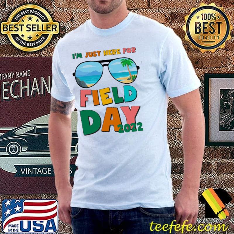 I'm just here for field day 2022 let the games begin s Unisex I'm just here for field day 2022 let the games begin s Unisex
