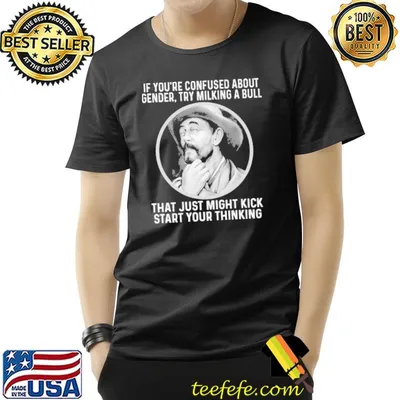 If you're confused about gender try milking a bull shirt