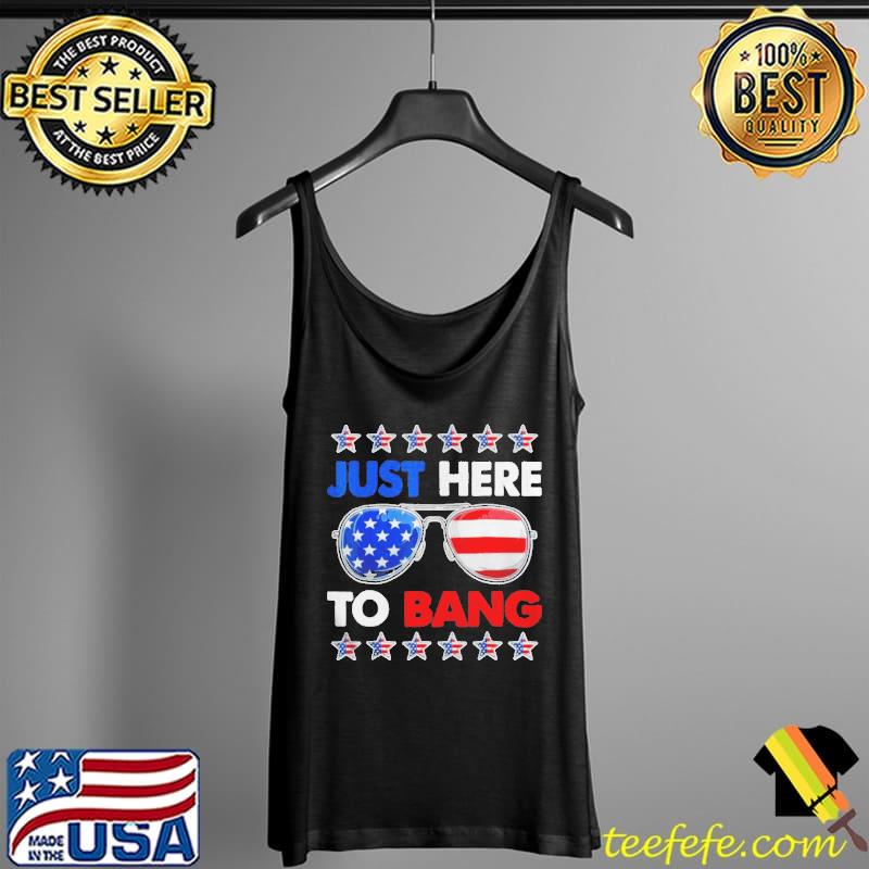 I'm just here to bang fourth of july happy 4th of july s Tank Top I'm just here to bang fourth of july happy 4th of july s Tank Top