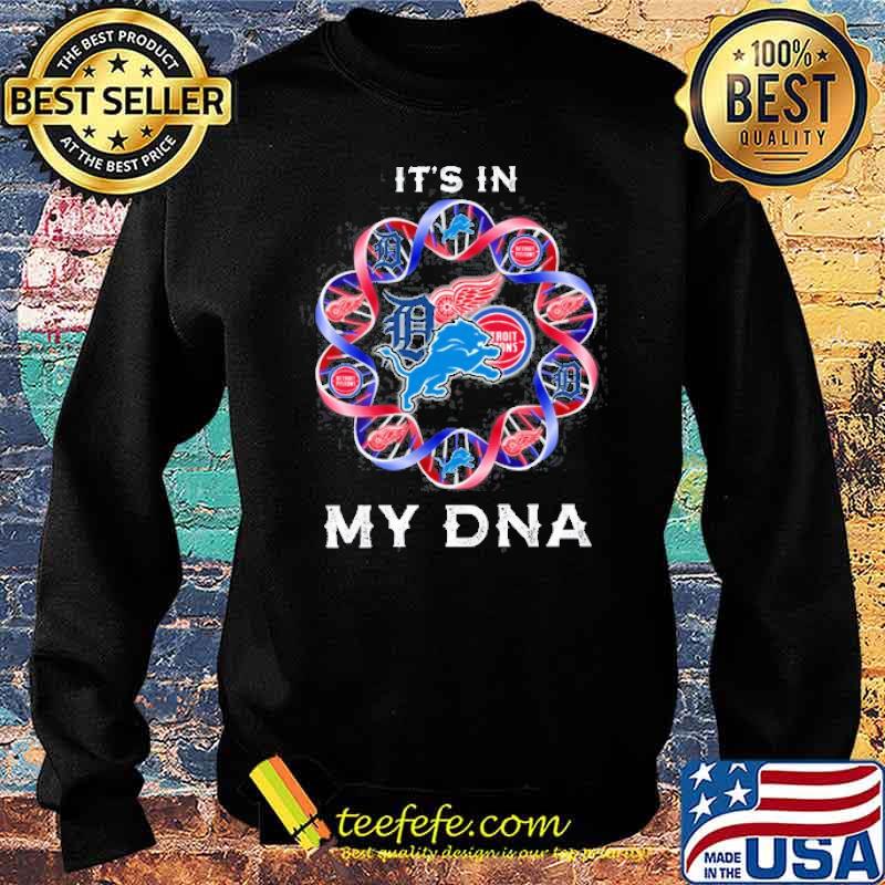 It's In My DNA Detroit Shirt Sweater It's In My DNA Detroit Shirt Sweater