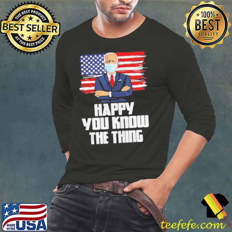 Joe Biden you know the thing American flag 2022 s Long Sleeve Tee Joe Biden you know the thing American flag 2022 s Long Sleeve Tee
