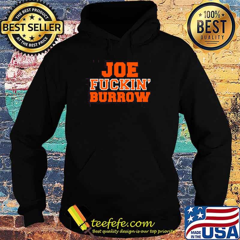 Joe fuckin burrow cincinnatI bengals Football fan s Hoodie Joe fuckin burrow cincinnatI bengals Football fan s Hoodie