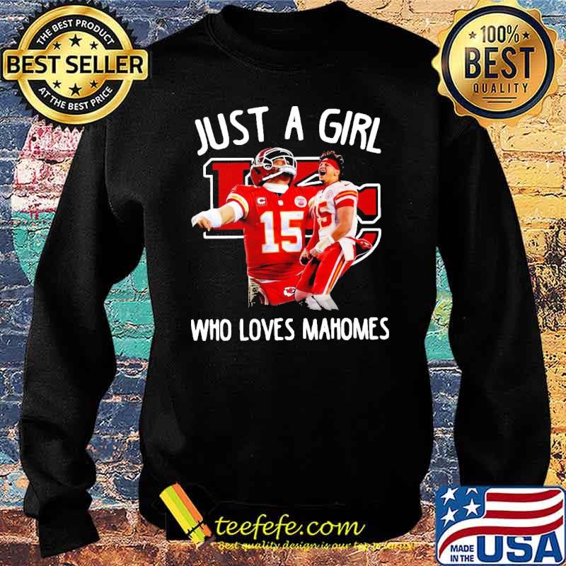 Just A Girl Who Loves Mahomes Kansas City Chiefs Shirt