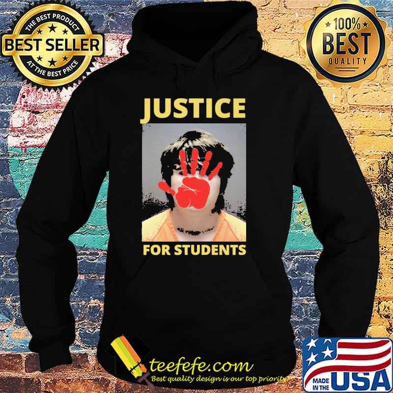 Justice For Students Shirt Hoodie Justice For Students Shirt Hoodie