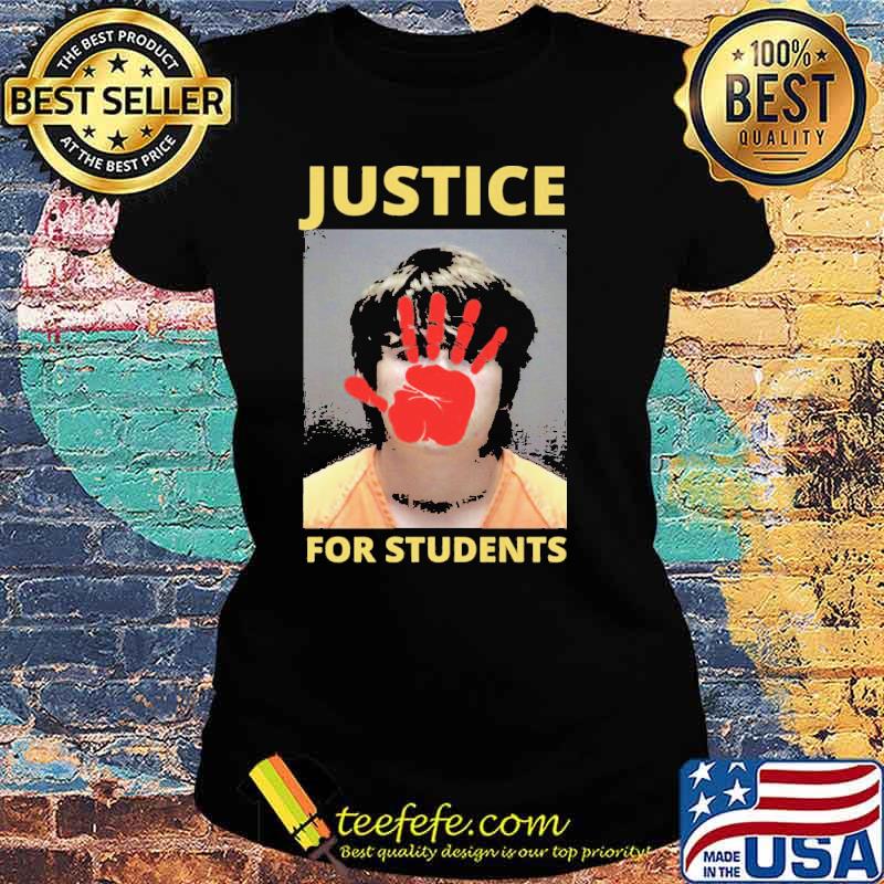 Justice For Students Shirt Ladies tee Justice For Students Shirt Ladies tee