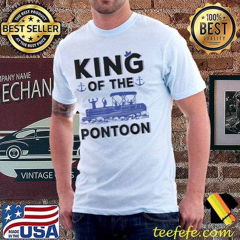 King of the pontoon boat captain s Unisex King of the pontoon boat captain s Unisex