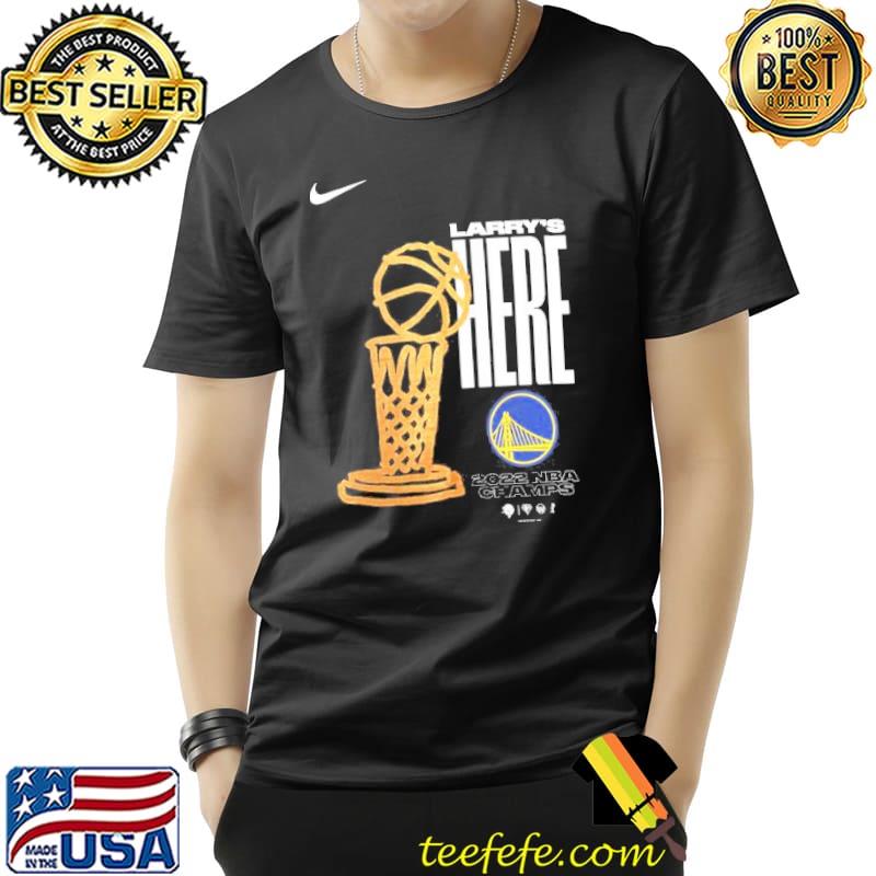 Larry's here 2022 NBA finals champions golden state warriors classic shirt