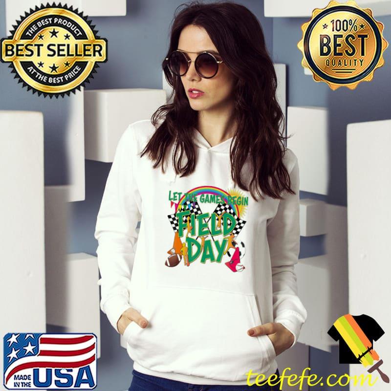 Let the games begin field day 2022 s Hoodie Let the games begin field day 2022 s Hoodie