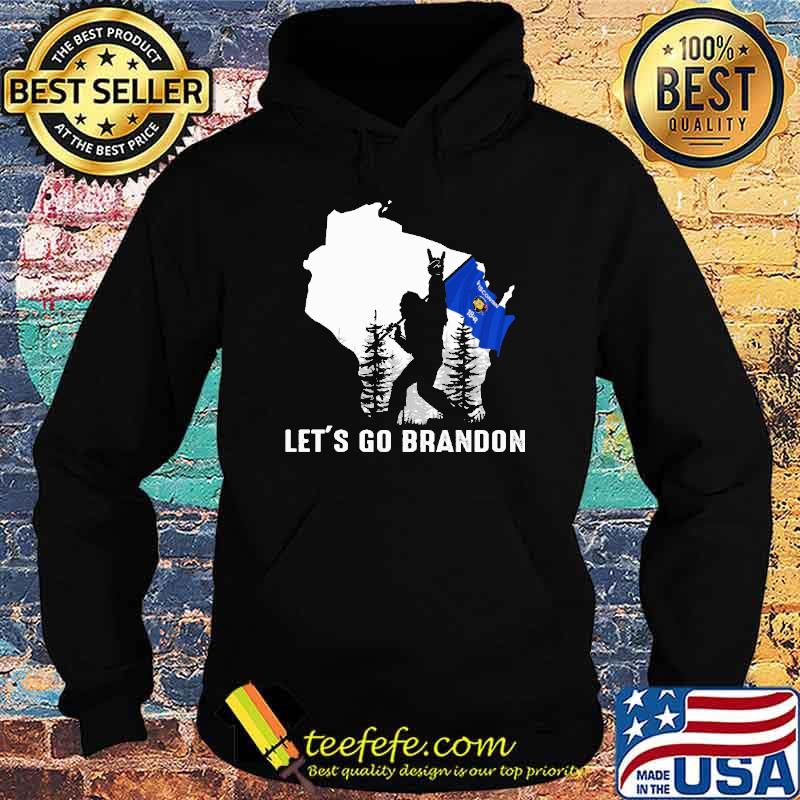 Let's Go Brandon Wisconsin Big Foot s Hoodie Let's Go Brandon Wisconsin Big Foot s Hoodie