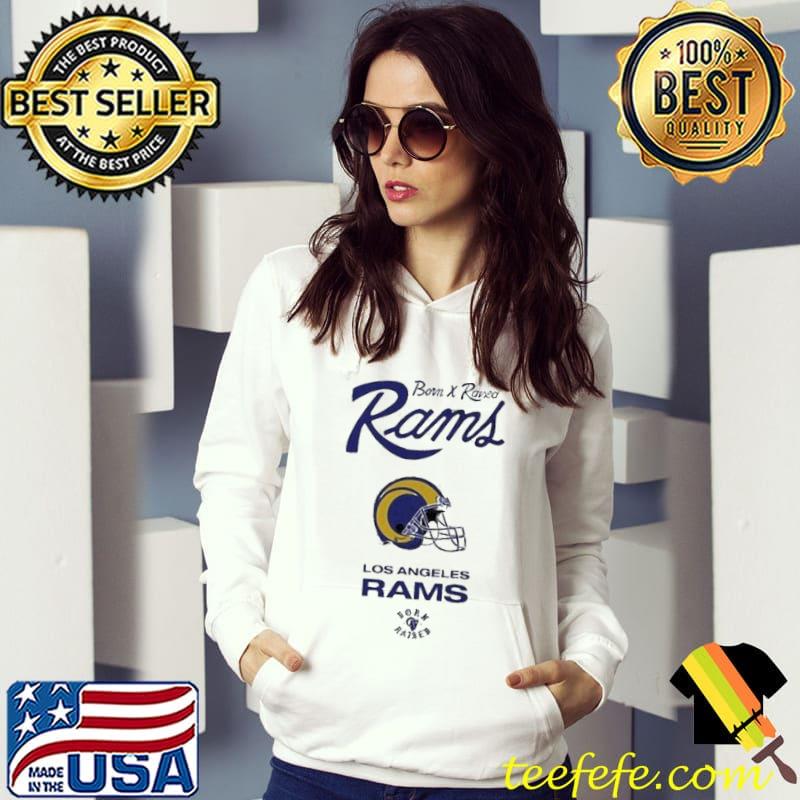 Born x raised cream los angeles rams shirt, hoodie, sweater, long sleeve  and tank top