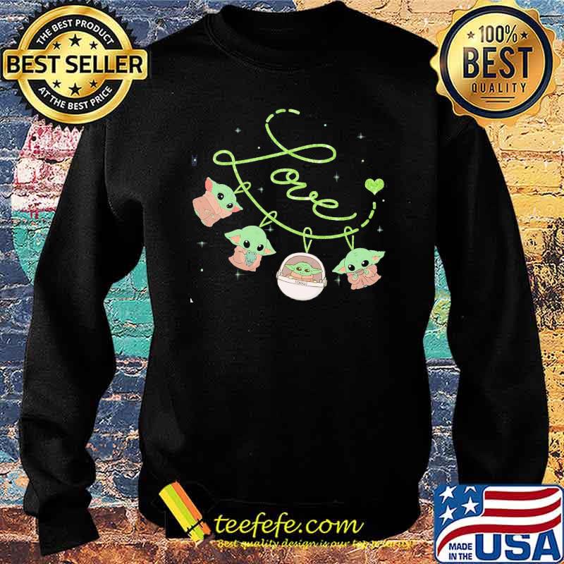 Love Baby Yoda Shirt Sweater Love Baby Yoda Shirt Sweater