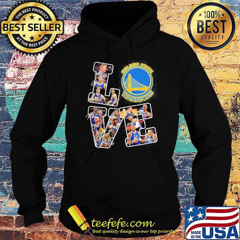 Love Golden State Warrior Shirt Hoodie Love Golden State Warrior Shirt Hoodie