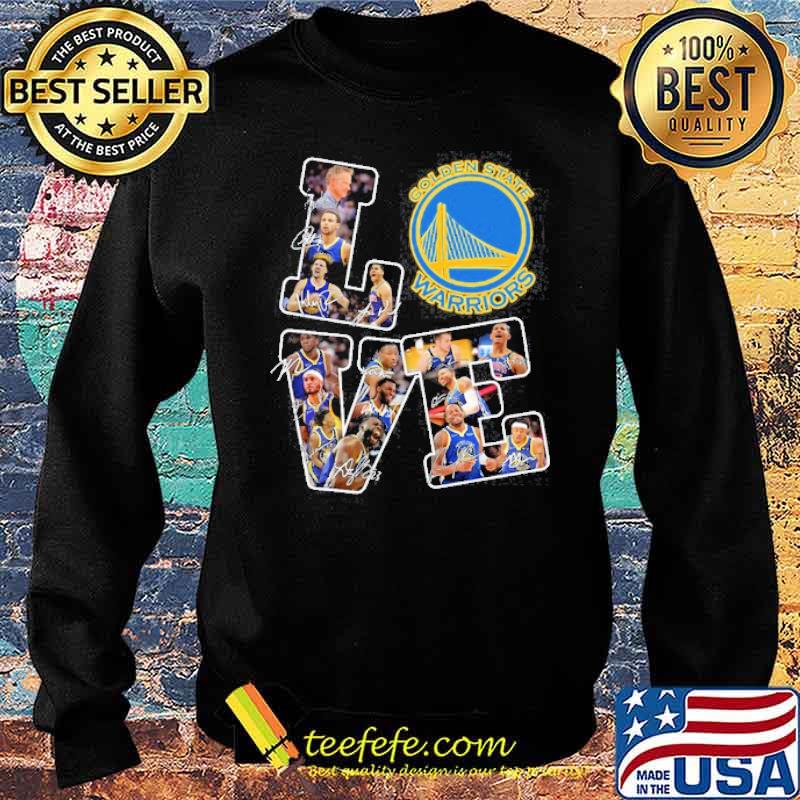 Love Golden State Warrior Shirt Sweater Love Golden State Warrior Shirt Sweater