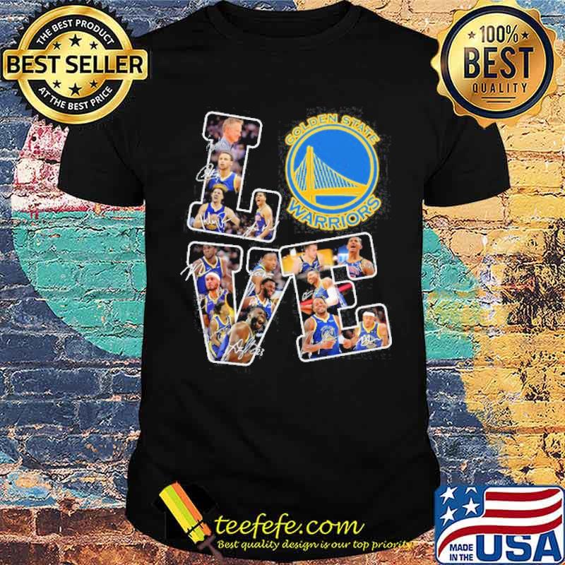 Love Golden State Warrior Shirt Love Golden State Warrior Shirt
