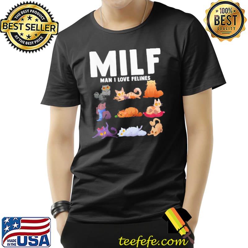 Milf man I love felines funny cats vintage cat lovers kitten gift s Unisex Milf man I love felines funny cats vintage cat lovers kitten gift s Unisex