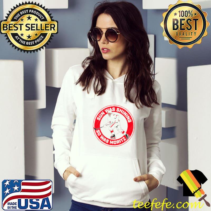 Moritz seider sun was shining. so was moritz. s Hoodie Moritz seider sun was shining. so was moritz. s Hoodie