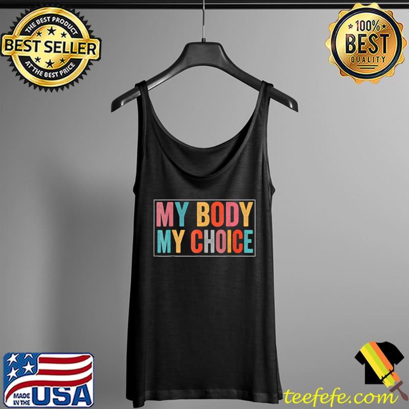 My Body Choice Uterus Business T-Shirt Tank Top My Body Choice Uterus Business T-Shirt Tank Top