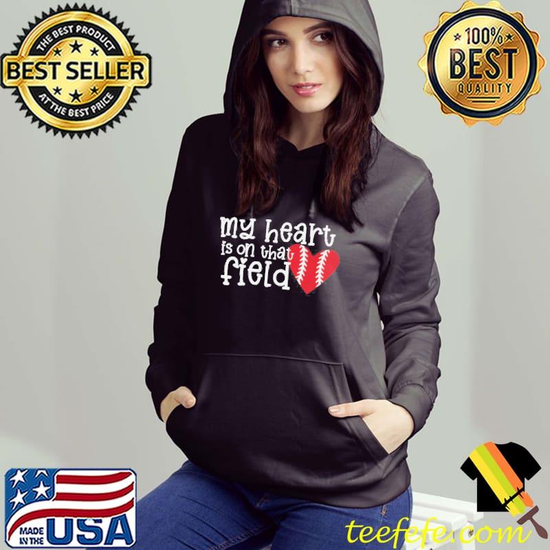 My heart is on that field baseball mom s Hoodie My heart is on that field baseball mom s Hoodie