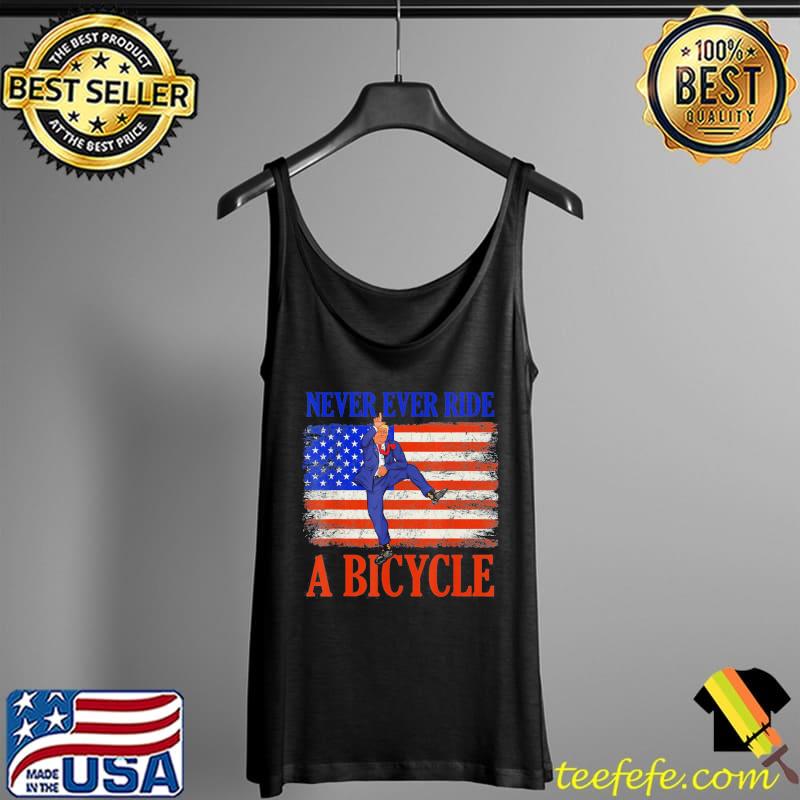 Never ever ride a bicycle Donald Trump 4th of july usa flag s Tank Top Never ever ride a bicycle Donald Trump 4th of july usa flag s Tank Top
