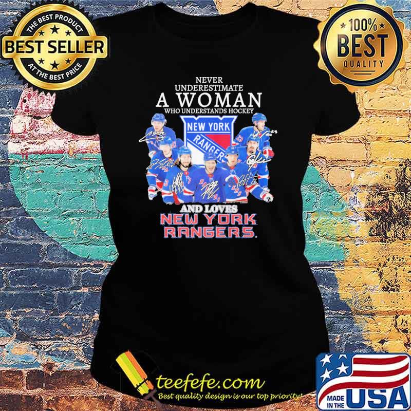 Never underestimate a woman understand hockey loves new york rangers s Ladies tee Never underestimate a woman understand hockey loves new york rangers s Ladies tee
