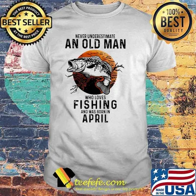Never Underestimate An Old Man Who Loves Fishing And Was Born In April Blood Moon Shirt