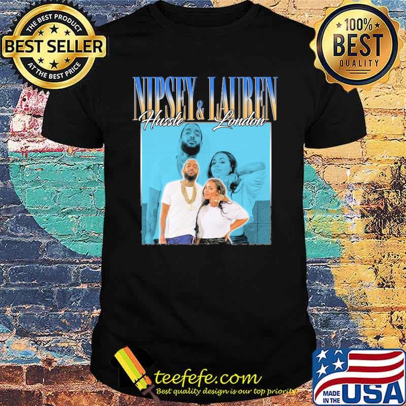 Nipsey hussle and lauren london shirt