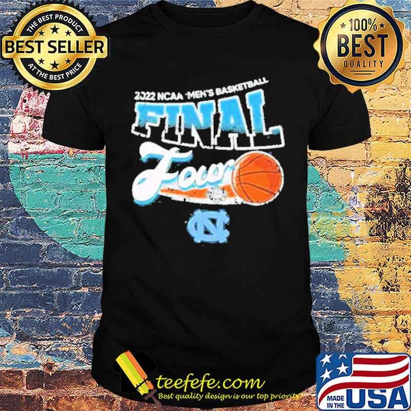 North carolina tar heels final four march madness ncaa men basketball tournament 2022 shirt