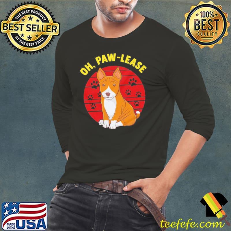 Oh pawlease cute and funny welsh corgI dog lover short sleeve s Long Sleeve Tee Oh pawlease cute and funny welsh corgI dog lover short sleeve s Long Sleeve Tee