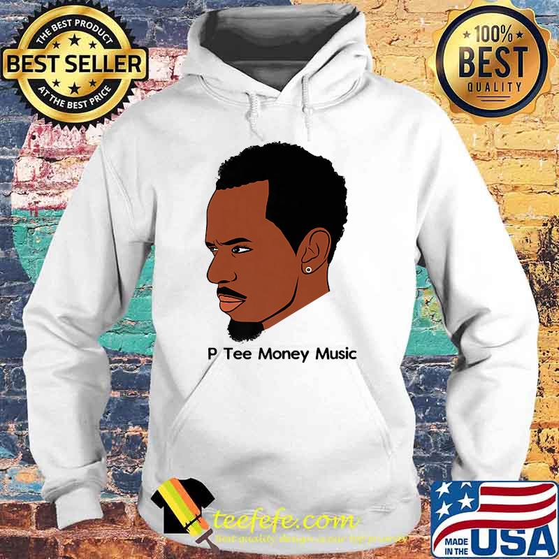 P Tee Money Premium T-Shirt Hoodie P Tee Money Premium T-Shirt Hoodie