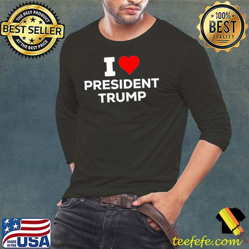 Patriotic I heart love president Trump usa maga s Long Sleeve Tee Patriotic I heart love president Trump usa maga s Long Sleeve Tee