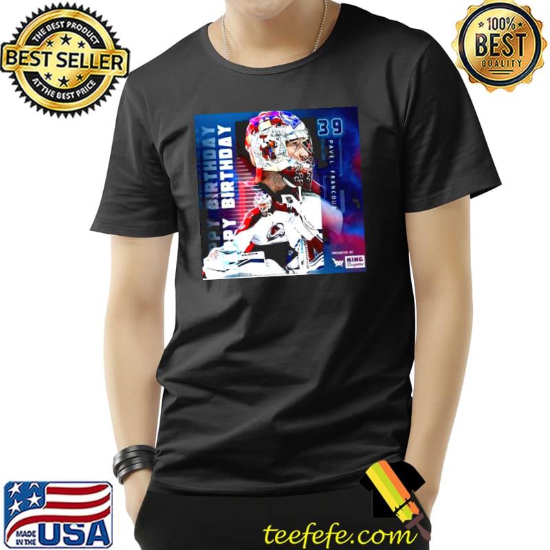 Pavel Francouz 39 Colorado Avalanche Happy Birthday Shirt Unisex Pavel Francouz 39 Colorado Avalanche Happy Birthday Shirt Unisex