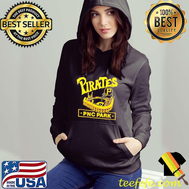 Pittsburgh Pirates PNC Park Shirt s Hoodie Pittsburgh Pirates PNC Park Shirt s Hoodie