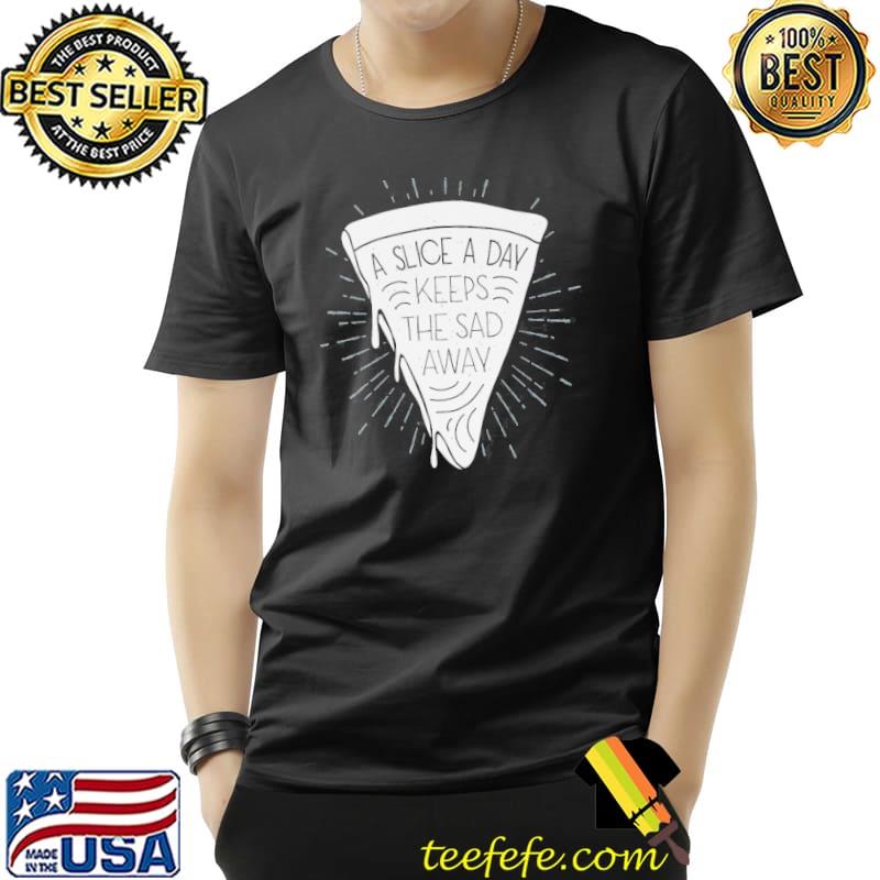 Pizza delivery a slice shirt Pizza delivery a slice shirt