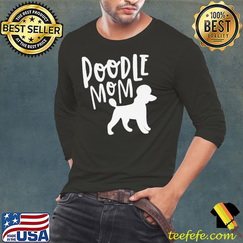 Poodle mom lover s Long Sleeve Tee Poodle mom lover s Long Sleeve Tee