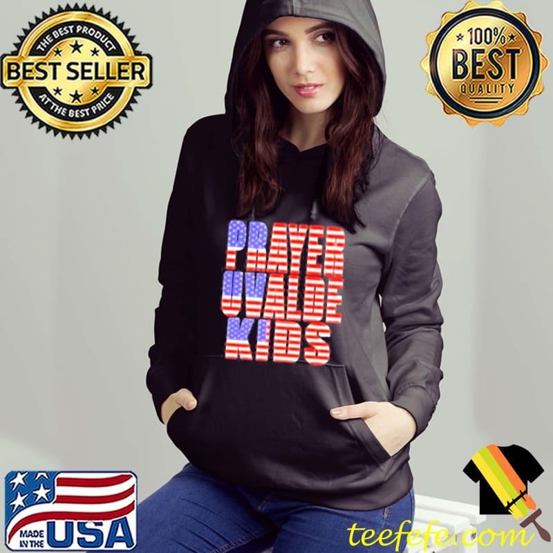 Pray For Uvalde Texas Kids Flag America s Hoodie Pray For Uvalde Texas Kids Flag America s Hoodie