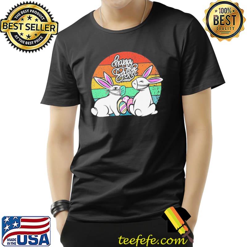 Quarantined easter easter bunny shirt