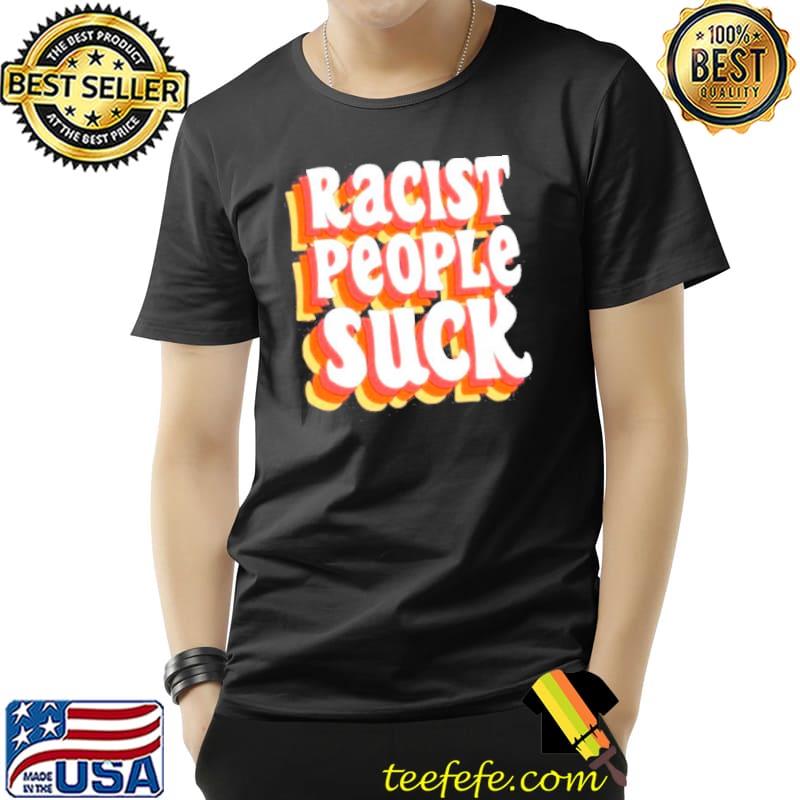 Racist people suck mcrn den s Unisex Racist people suck mcrn den s Unisex