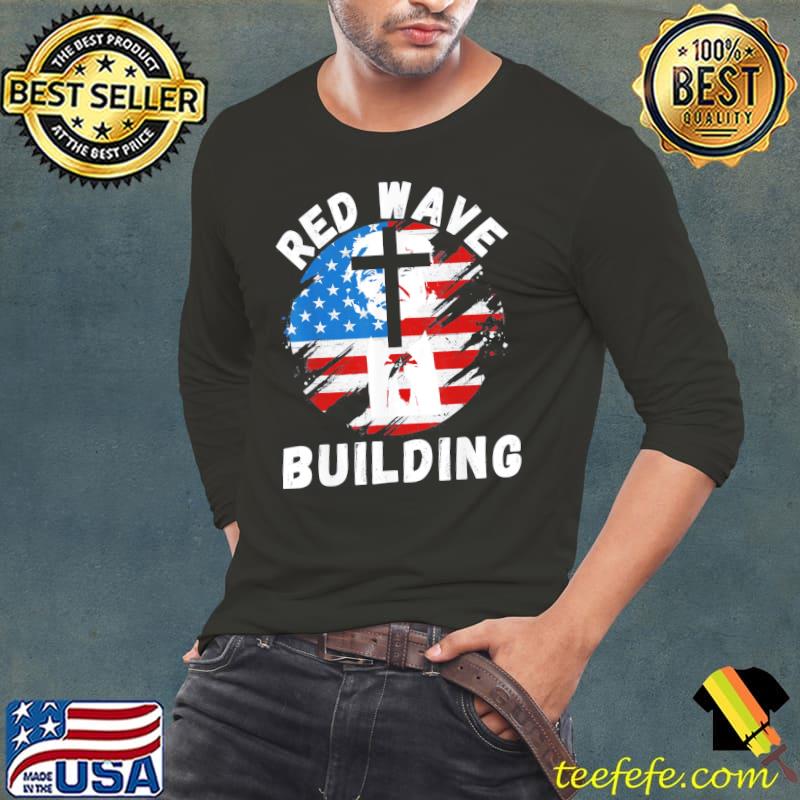 Red wave building 2024 pro Trump 45 47 he'll be back 2024 s Long Sleeve Tee Red wave building 2024 pro Trump 45 47 he'll be back 2024 s Long Sleeve Tee