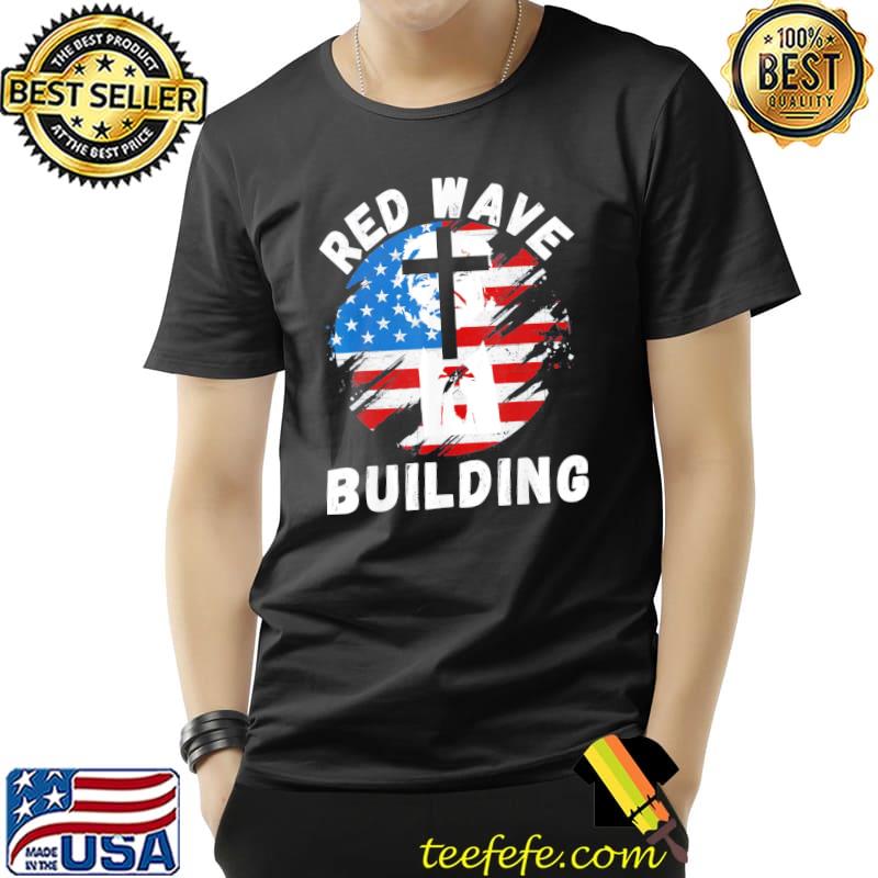Red wave building 2024 pro Trump 45 47 he'll be back 2024 shirt Red wave building 2024 pro Trump 45 47 he'll be back 2024 shirt