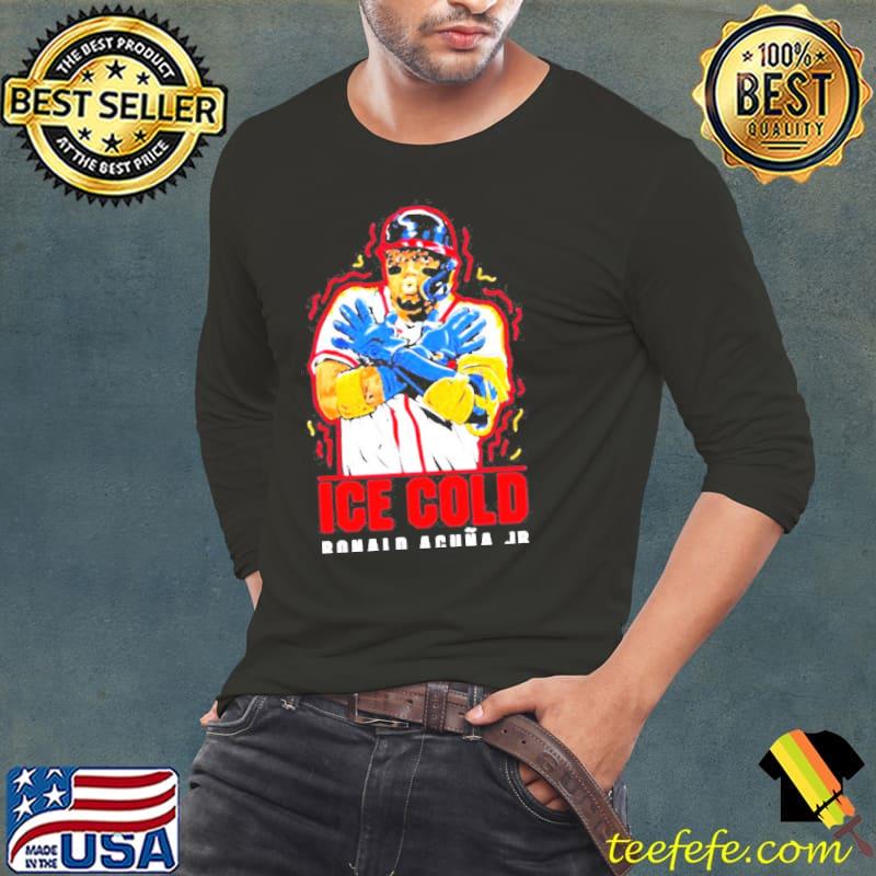 Ronald acuña jr ice cold s Long Sleeve Tee Ronald acuña jr ice cold s Long Sleeve Tee
