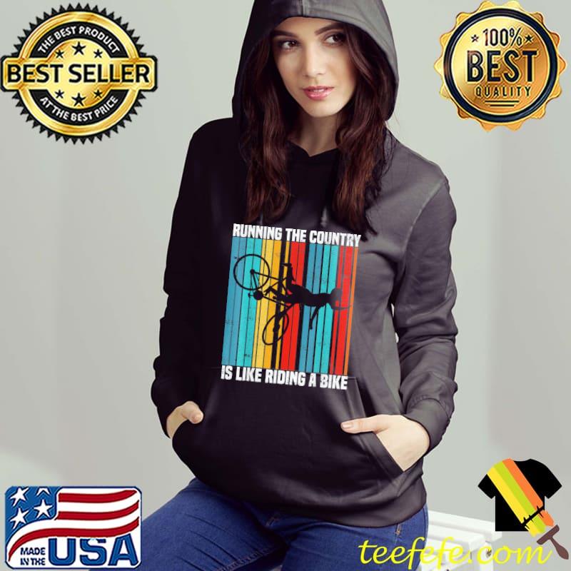 Running the country is like riding a bike vintage s Hoodie Running the country is like riding a bike vintage s Hoodie