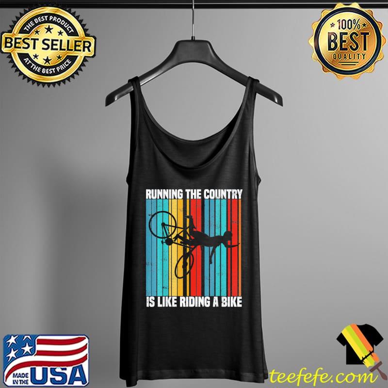 Running the country is like riding a bike vintage s Tank Top Running the country is like riding a bike vintage s Tank Top